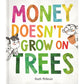 Life Lessons - Money Doesn't Grow on Trees