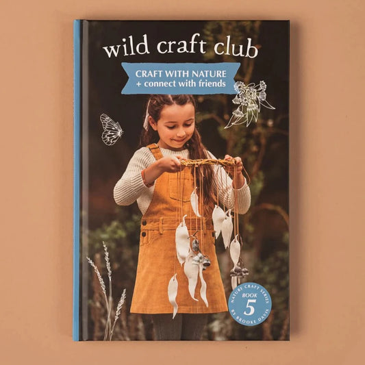 Wild Craft Club: Craft With Nature