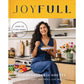 JoyFull: More Than 125 Plant-Based Recipes