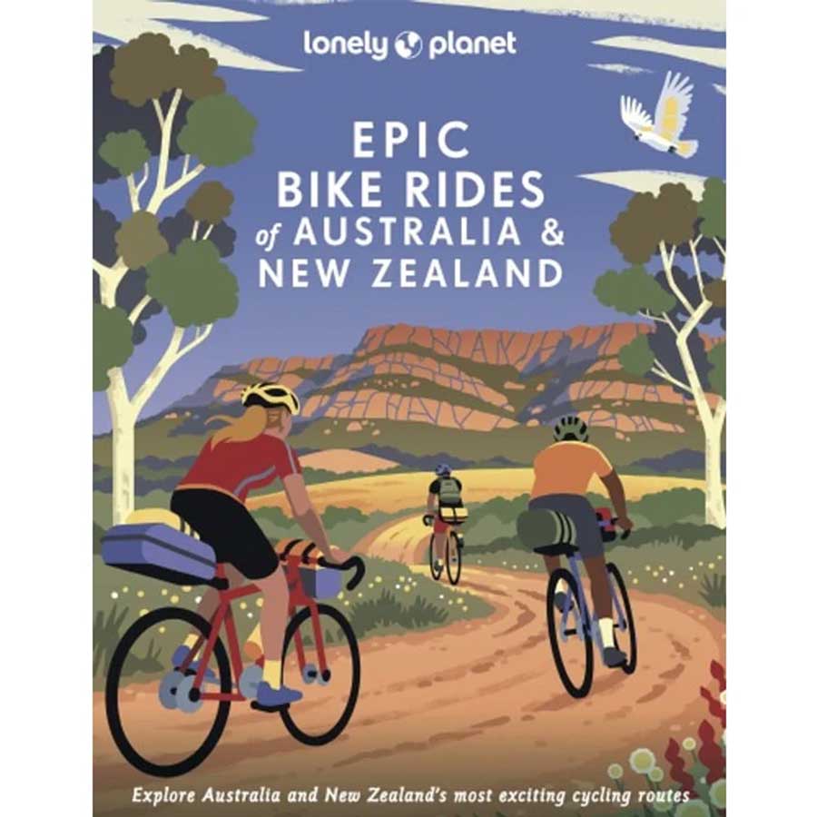 Lonely Planet Epic Bike Rides of Australia and New Zealand